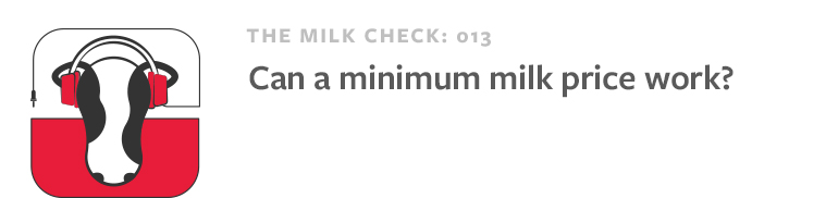 The Milk Check #13 T.C. Jacoby & Co. Can a minimum milk price work?